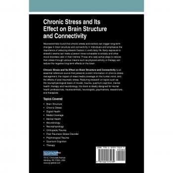 Chronic Stress and Its Effect on Brain Structure and Connectivity (Advances in Psychology, Mental Health, and Behavioral Studies)