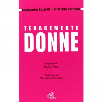9788831543910 Tenacemente donne - Alessandra Buzzetti,Cristiana Caricato