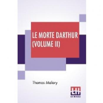 Le Morte Darthur (Volume II)