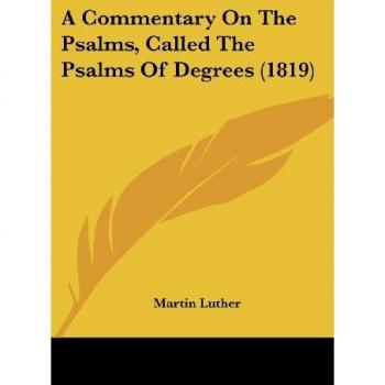 A Commentary On The Psalms Called The Psalms Of Degrees (1819)