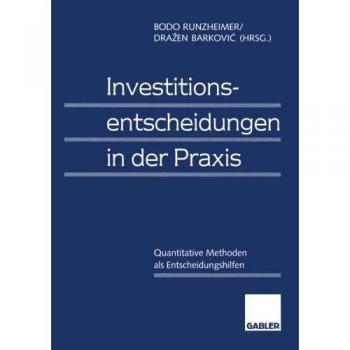 Investitionsentscheidungen in der Praxis: Quantitative Methoden als Entscheidungshilfen (German Edition) -  Bodo Runzheimer