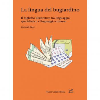 La lingua del bugiardino. Il foglietto illustrativo tra linguaggio specialistico e linguaggio comune