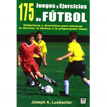 175 JUEGOS Y EJERCICIOS DE FÚTBOL