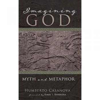 Imagining God: Myth and Metaphor