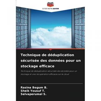 B., Rasina Begum: Technique de déduplication sécurisée des données pour un stockage efficace