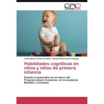 Habilidades cognitivas en niños y niñas de primera infancia: Estudio comparativo en el marco del Programa Buen Comienzo, en la ciudad de Medellín, Colombia