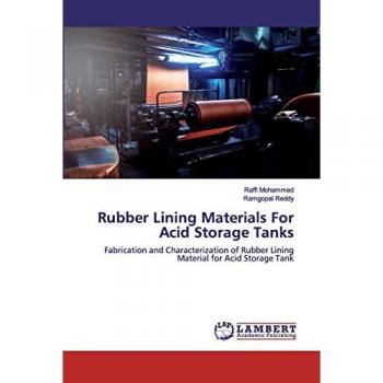 Mohammed, Raffi: Rubber Lining Materials For Acid Storage Tanks