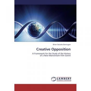 Creative Opposition: A Framework for the Study of the History of a New Mainstream Film Genre