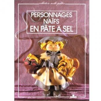 Annie Méline-Zanchi Personnages Naïfs En Pâte À Sel (Mille Pattes (P)