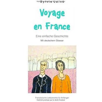 Voyage en France: Eine einfache Geschichte mit deutschem Glossar