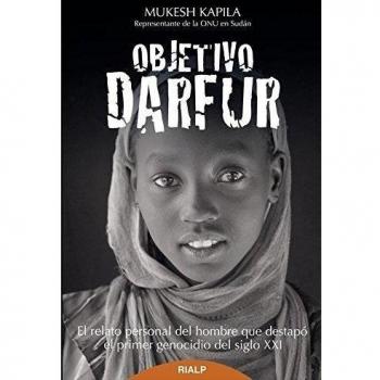 Objetivo Darfur: El relato personal del hombre que destapó el primer genocidio del siglo XXI (Tapa blanda).