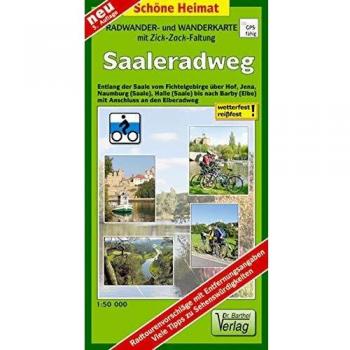 Saale-Radwanderweg 1 : 50 000: Entlang Der Saale Vom Waldsteingebirge Über Hof, Jena, Naumburg (Saale), Halle (Saale) Nach Barby (Elbe) Mit Anschluss An Den Elberadweg
