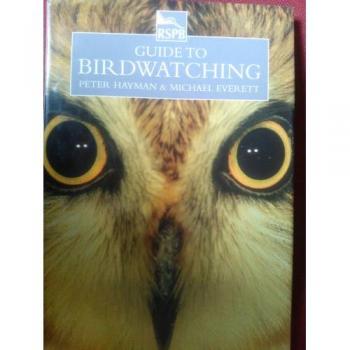 RSPB Guide to Birdwatching - Peter Hayman et Michael Everett