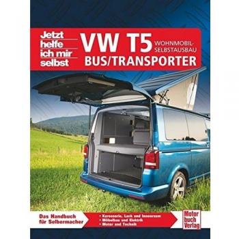 VW T5 Bus/Transporter: Wohnmobil-Selbstausbau (Jetzt helfe ich mir selbst)
