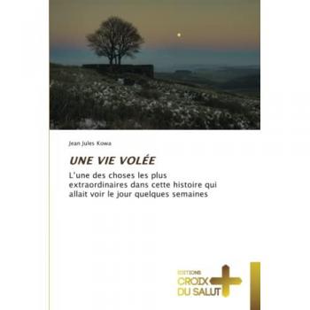 Kowa, Jean Jules: UNE VIE VOLÉE