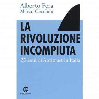 La rivoluzione incompiuta. 25 anni di antitrust in Italia
