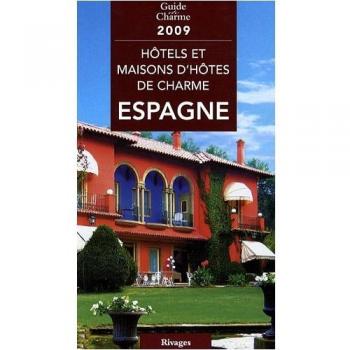 Hôtels et maisons d'hôtes de charme en Espagne