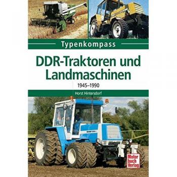 Horst Hintersdorf Ddr-Traktoren Und Landmaschinen: 1945-1990