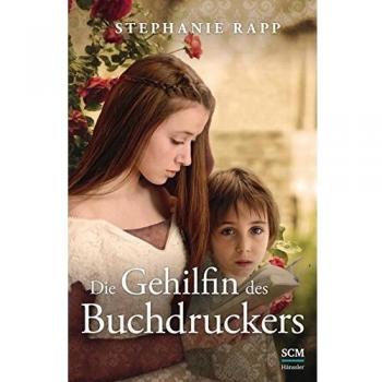 Stephanie Rapp Die Gehilfin Des Buchdruckers