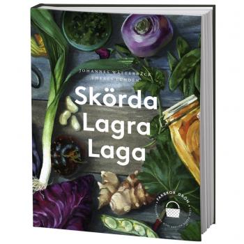 Skörda, lagra, laga