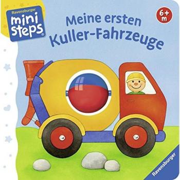 Sandra Grimm Meine Ersten Kuller-Fahrzeuge: Ab 6 Monaten (Ministeps Bücher)