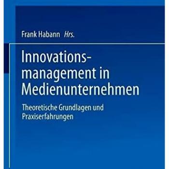 Innovationsmanagement in Medienunternehmen