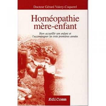 Homéopathie mère-enfant -  Gérard Valery-Coquerel