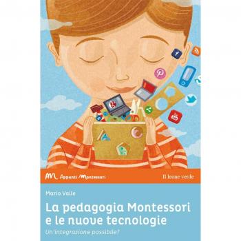 La pedagogia Montessori e le nuove tecnologie. Un'integrazione possibile?