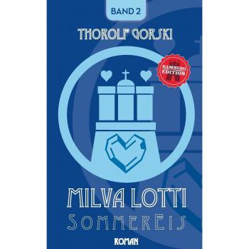 Milva Lotti Sommereis: Hamburg Edition (Milva Lotti Hamburg Edition)