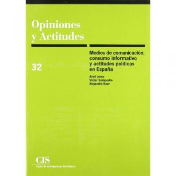Medios de comunicación, consumo informativo y actitudes políticas en españa