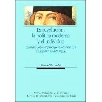 La Revolución, La Política Moderna Y El Individuo - [Livre en VO]