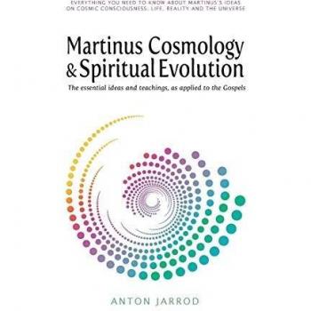 Martinus Cosmology and Spiritual Evolution: The Essential Ideas and Teachings, as Applied to the Gospels