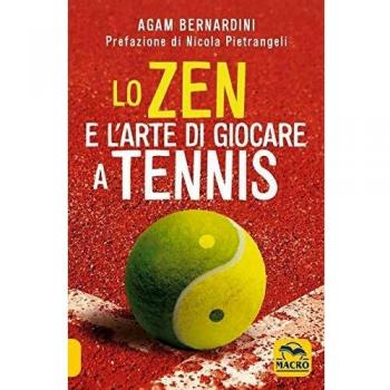 Lo zen e l'arte di giocare a tennis