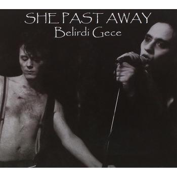 She Past Away Belirdi Gece