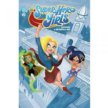 DC Super Hero Girls Metropolis High  - Tome 0
