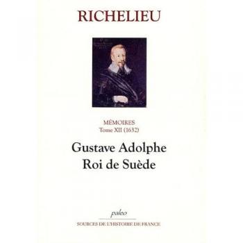 Mémoires. T.12 (1632) Gustave Adolphe, roi de Suède.