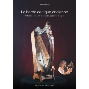La harpe celtique ancienne livre + CD : Introduction et méthode 1er degré
