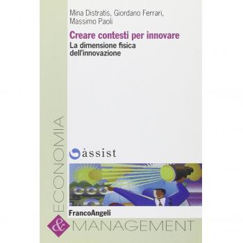 Creare contesti per innovare. La dimensione fisica dell'innovazione