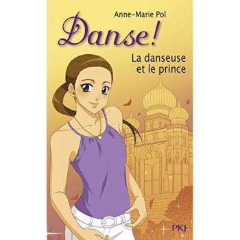 Anne-Marie Pol Danse !, Tome 36 : La Danseuse Et Le Prince