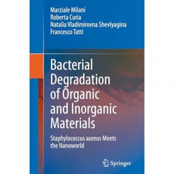 Bacterial Degradation of Organic and Inorganic Materials