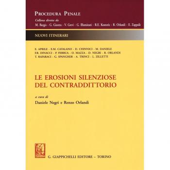 Le erosioni silenziose del contraddittorio