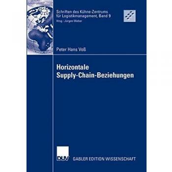 Horizontale Supply-Chain-Beziehungen: Potentiale der Zusammenarbeit zwischen Zulieferern in Supply Chains