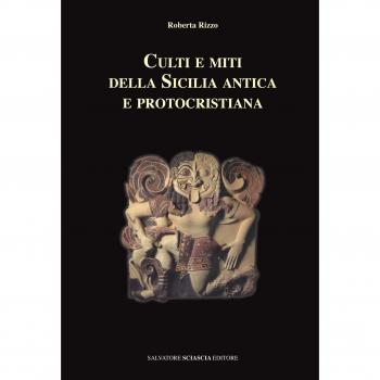 Culti e miti della Sicilia antica e protocristiana