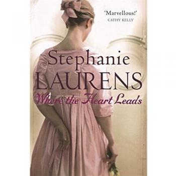 Stephanie Laurens Where The Heart Leads: Number 1 In Series (From The Casebook Of Barnaby Adair, Band 1)