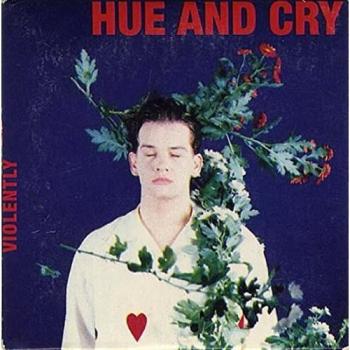 Hue & Cry - Violently (3 CD Single)