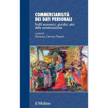 Commerciabilità dei dati personali. Profili economici, giuridici, etici della monetizzazione