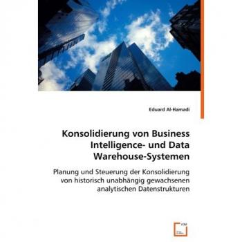 Konsolidierung von Business Intelligence- und Data Warehouse-Systemen