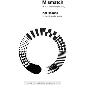 Mismatch: How Inclusion Shapes Design