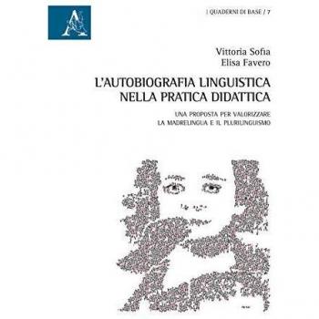L'autobiografia linguistica nella pratica didattica. Una proposta per valorizzare la madrelingua e il plurilinguismo
