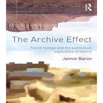 Vitalsource Technologies, Inc. Archive Effect: Found Footage And The Audiovisual Experience Of Hi